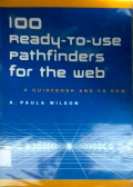 100 ready to use pathfinders for the web : a guide book and cd-room