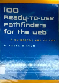 100 ready to use pathfinders for the web : a guide book and cd-room