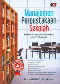 Manajemen perpustakaan sekolah : menuju perpustakaan modern dan profesional