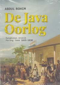 De java oorlog : Rangkuman kronik perang jawa 1825-1830