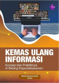 Kemas ulang informasi : konsep dan praktiknya di bidang kepustakawanan