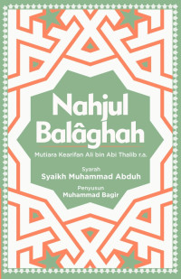 Nahjul balaghah : mutiara kearifan ali bin abi thalib r.a