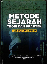 Metode sejarah : teori dan praktek