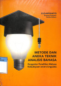 Metode dan aneka teknik analisis bahasa : pengantar penelitian wahana kebudayaan secara linguistis tahun 2015