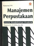 Manajemen perpustakaan : suatu pendekatan praktik tahun 2017