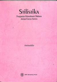 Stilistika : pengantar memahami bahasa dalam karya sastra