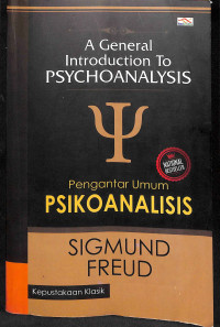 A general introduction to psychoanalysis : pengantar umum psikoanalisis