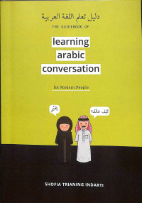 The guidebook of learning arabic conversation for modern people tahun 2022