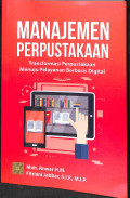 Manajemen perpustakaan : transformasi perpustakaan menuju pelayanan berbasis digital tahun 2024