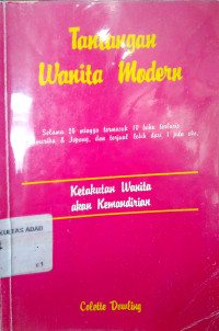 Tantangan wanita modern : ketakutan wanita akan kemandirian