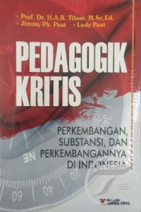 Pedagogik kritis : perkembangan, substansi, dan perkembangannya di Indonesia