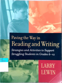 Paving the way in reading and writing : strategies and activities to support struggling students in grades 6-12