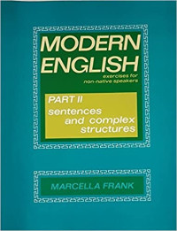 Modern english : execises for non-native speakers part II sentences and complex structure