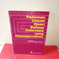 Pedoman umum ejaan bahasa indonesia yang disempurnakan : (edisi kedua berdasarkan keputusan menteri pendidikan dan kebudayaan republik indonesia, nomor 0543a/u/1987 tanggal 9 september 1987)