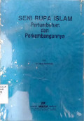 Seni rupa islam : pertumbuhan dan perkembangannya