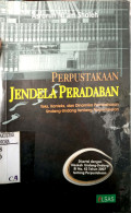 Perpustakaan jendela peradaban : teks, konteks, dan dinamika pembahasan undang-undang tentang perpustakaan