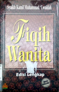 Fiqih wanita : edisi lengkap