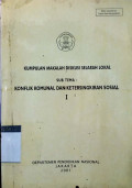 Kumpulan makalah diskusi sejarah lokal : konflik komunal dan ketersingkiran sosial I