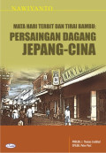 Mata hari terbit dan tirai bambu : persaingan dagang Jepang-Cina