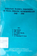 Peranan wanita Indonesia di masa perang kemerdekaan 1945-1950