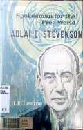 Spokesman for the free world : adlai e. stevenson