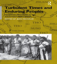 Turbulent times and enduring peoples : mountain minorities in the SouthEast Asian Massif