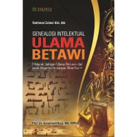 Genealogi intelektual ulama Betawi: melacak jaringan ulama Betawi dari awal abad ke-19 sampai abad ke-21 tahun 2022