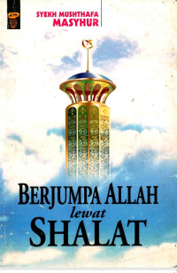 Berjumpa Allah lewat shalat