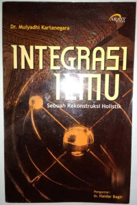 Integrasi ilmu sebuah rekonstruksi holistik