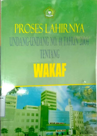 Proses lahirnya undang-undang no.41 tahun 2004 tentang wakaf