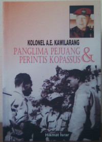 Kolonel a.e. kawilarang : panglima pejuang & perintis kopassus