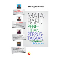 Mata baru penelitian perpustakaan : dari servqual ke libqual +