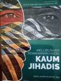 Meluruskan pemahaman hadis kaum jihadis