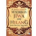 Menemukan jiwa yang hilang butuh obat jiwa yang sakit?