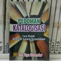 Pedoman katalogisasi : cara mudah membuat katalog perpustakaan tahun 2016