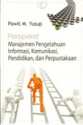 Perspektif Manajemen pengetahuan informasi, komunikasi, pendidikan, dan perpustakaan tahun 2012