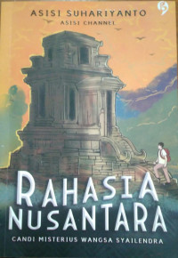 Rahasia Nusantara : candi misterius wangsa syailendra tahun 2024