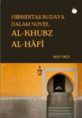 Hibriditas budaya dalam novel Al-Khubz Al-Hafi tahun 2024