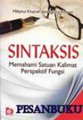 Sintaksis : memahami satuan kalimat perspektif fungsi