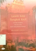 Lasem kota Tiongkok kecil : interaksi Tionghoa, Arab dan Jawa dalam silang budaya pesisiran