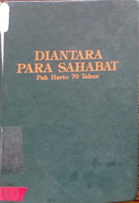 Diantara para sahabat pak Harto 70 tahun