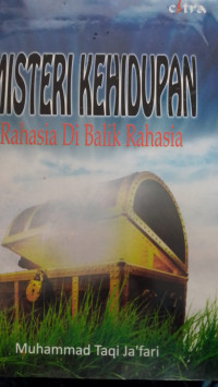 Misteri kehidupan : rahasia di balik rahasia