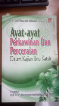 Ayat - ayat perkawinan dan perceraian : dalam kajian ibnu katsir tahun 2010