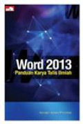 Word 2013 : panduan karya tulis ilmiah tahun 2015