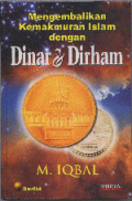 Mengembalikan Kemakmuran Islam dengan Dinar dan Dirham