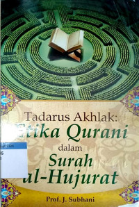 Tadarus akhlak : etika qurani dalam surah al-hujurat