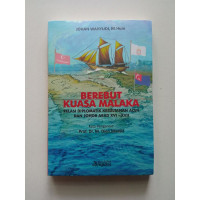 Berebut kuasa malaka; relasi diplomatik kesultanan aceh dan johor abad xvi – xvii