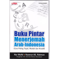 Buku pintar menerjemah arab-indonesia (cara paling tepat, mudah dan kreatif) tahun 2016