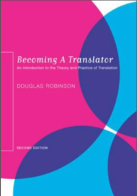 Becoming a translator : an introduction to the theory and practice of translation