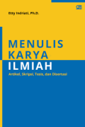 Menulis karya ilmiah : artikel, skripsi, tesis, dan disertasi